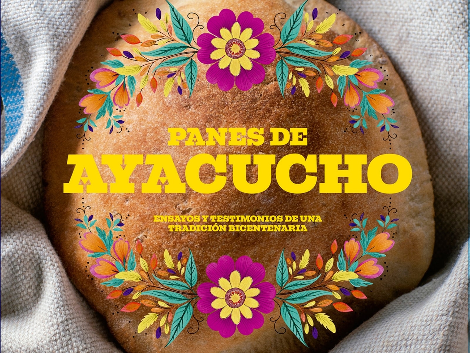 Portada del libro 'Panes de Ayacucho: ensayos y testimonios de una tradición bicentenaria'
