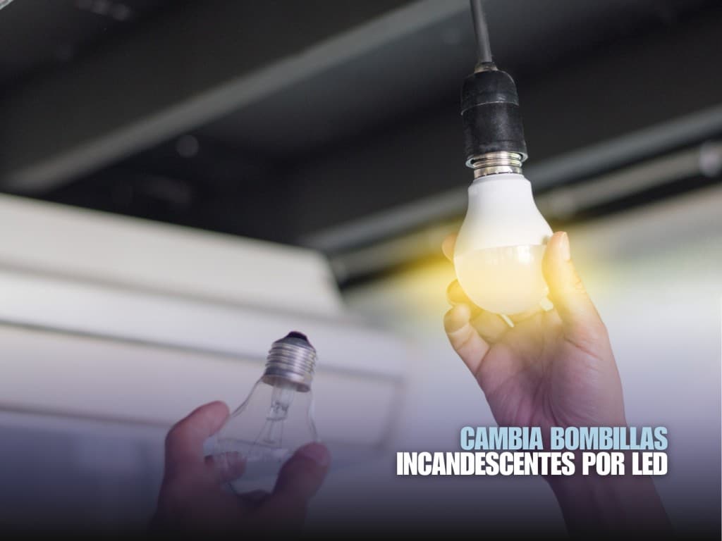 Cambiar los focos por luces Led